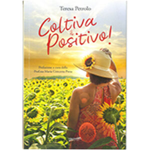 Coltiva il Positivo!
