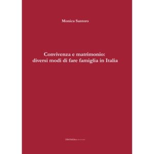 Convivenza e matrimonio: diversi modi di fare famiglia in Italia