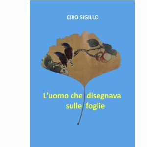L'uomo che disegnava sulle foglie