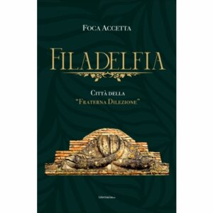 Filadelfia - città della "Fraterna Dilezione"