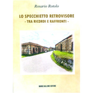 Lo Specchietto retrovisore -Tra ricordi e raffronti-