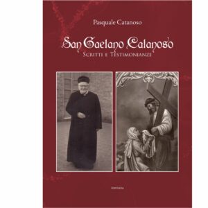 San Gaetano Catanoso - Scritti e Testimonianze