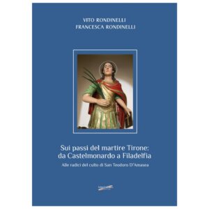 Sui passi del Martire Tirone: da Castelmonardo a Filadelfia