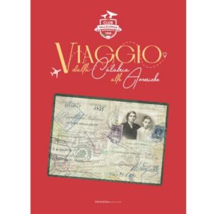 Viaggio dalla Calabria alle Americhe