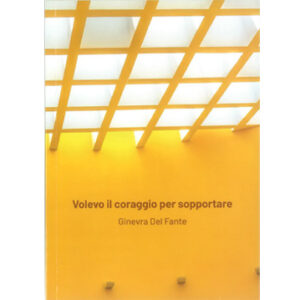 Volevo il coraggio per sopportare