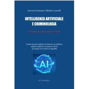 Intelligenza Artificiale e Criminologia