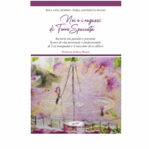 Noi e i ragazzi di Torre Spaccata