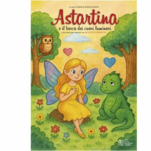 Astartina e il bosco dei cuori luminosi