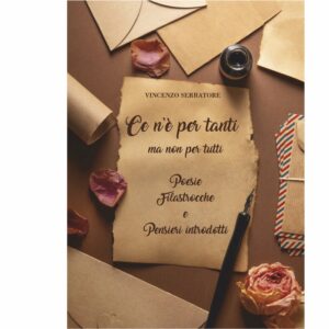 Ce n'è per tanti ma non per tutti. Poesie, Filastrocche e Pensieri introdotti