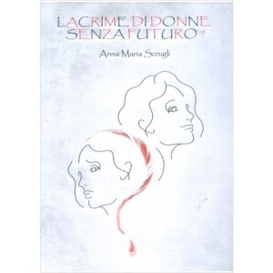 Lacrime di donne senza futuro?