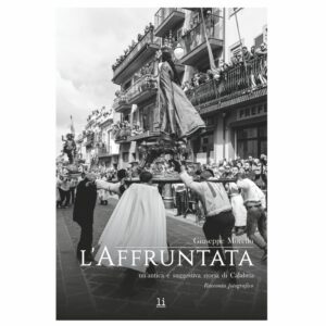 L'affruntata un'antica e suggestiva storia di Calabria