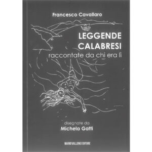 Leggende calabresi raccontate da chi era lì