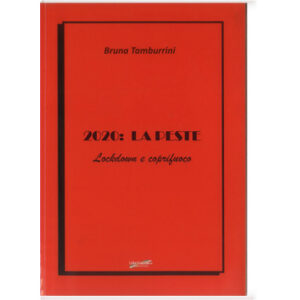 2020: La peste lockdown e coprifuoco