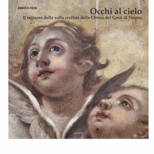 Occhi al cielo - Il restauro della volta crollata della Chiesa del Gesù di Tropea