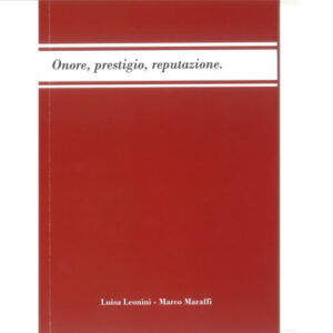 Onore, Prestigio , Reputazione