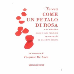 Teresa come un petalo di rosa..