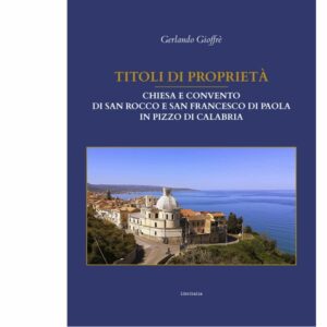 Titoli di Proprietà. Chiesa e convento di San Rocco e San Francesco di Paola in Pizzo di Calabria