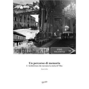 Un percorso di memoria. L'architettura che racconta la storia di Vibo