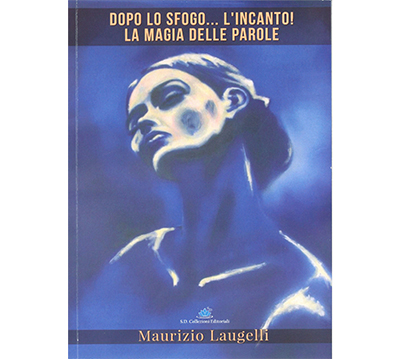 Dopo Lo Sfogo... L'incanto! La Magia Delle Parole