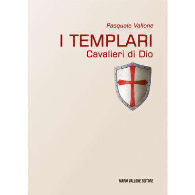 I Templari - Cavalieri di Dio