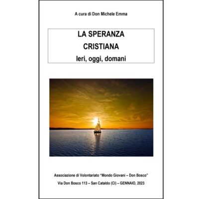 La speranza Cristiana - ieri, oggi, domani