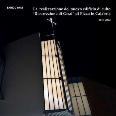 La realizzazione del nuovo edificio di culto "Risurrezione di Gesรน" di Pizzo in Calabria (2019-2022)