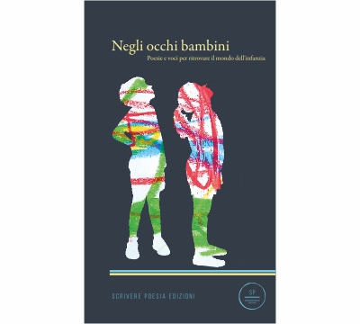 Negli occhi bambini. Poesie e voci per ritrovare il mondo dell'infanzia.
