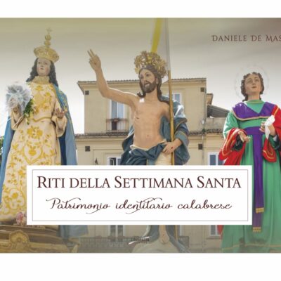 Riti della Settimana Santa - Patrimonio identitario calabrese