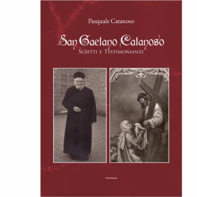 San Gaetano Catanoso - Scritti e Testimonianze