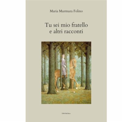 Tu sei mio fratello e altri racconti