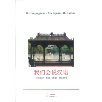Corso di base lingua cinese-Women hui shou Hanyu