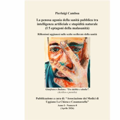 La penosa agonia della sanitร pubblica tra intelligenza artificiale e stupiditร naturale (I 5 eptagoni della malasanitร )