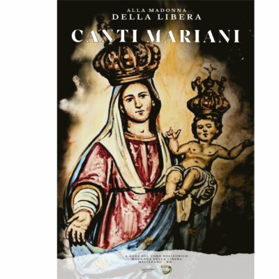 Alla Madonna della Libera - Canti Mariani