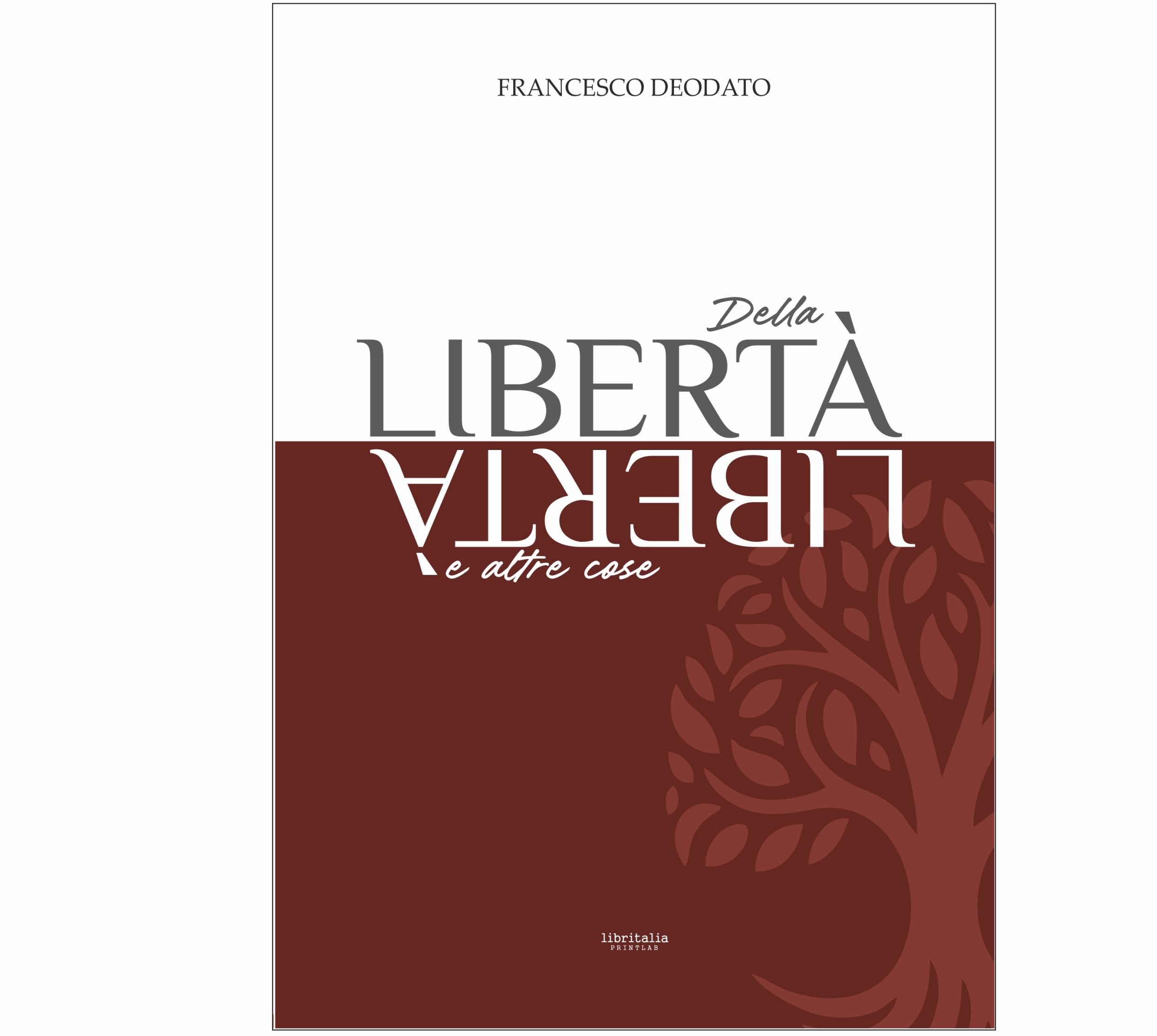 Della libertà e altre cose