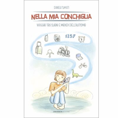 Nella mia conchiglia - Viaggio tra suoni e mondi dell'autismo