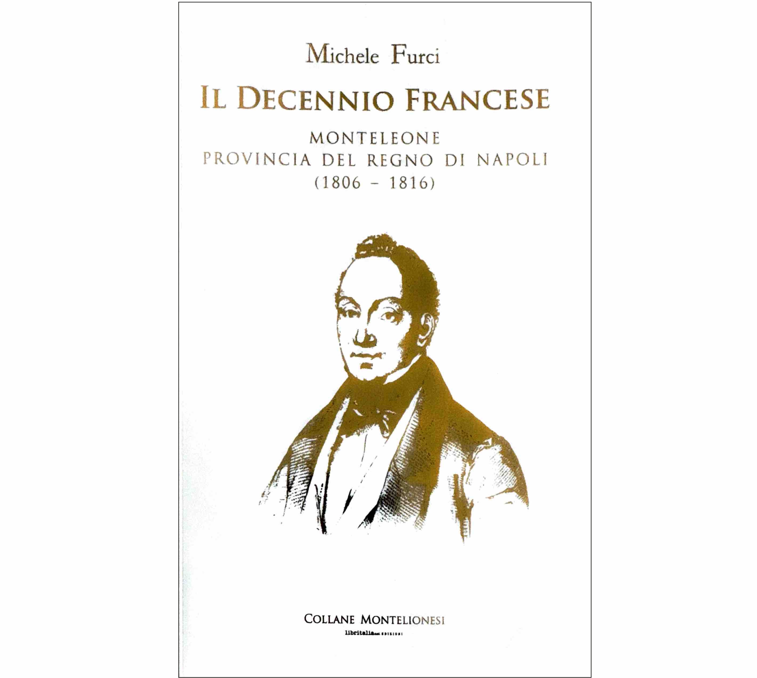 Il decennio francese. Monteleone provincia del Regno di Napoli (1806 -1816) a cura di Michele Furci