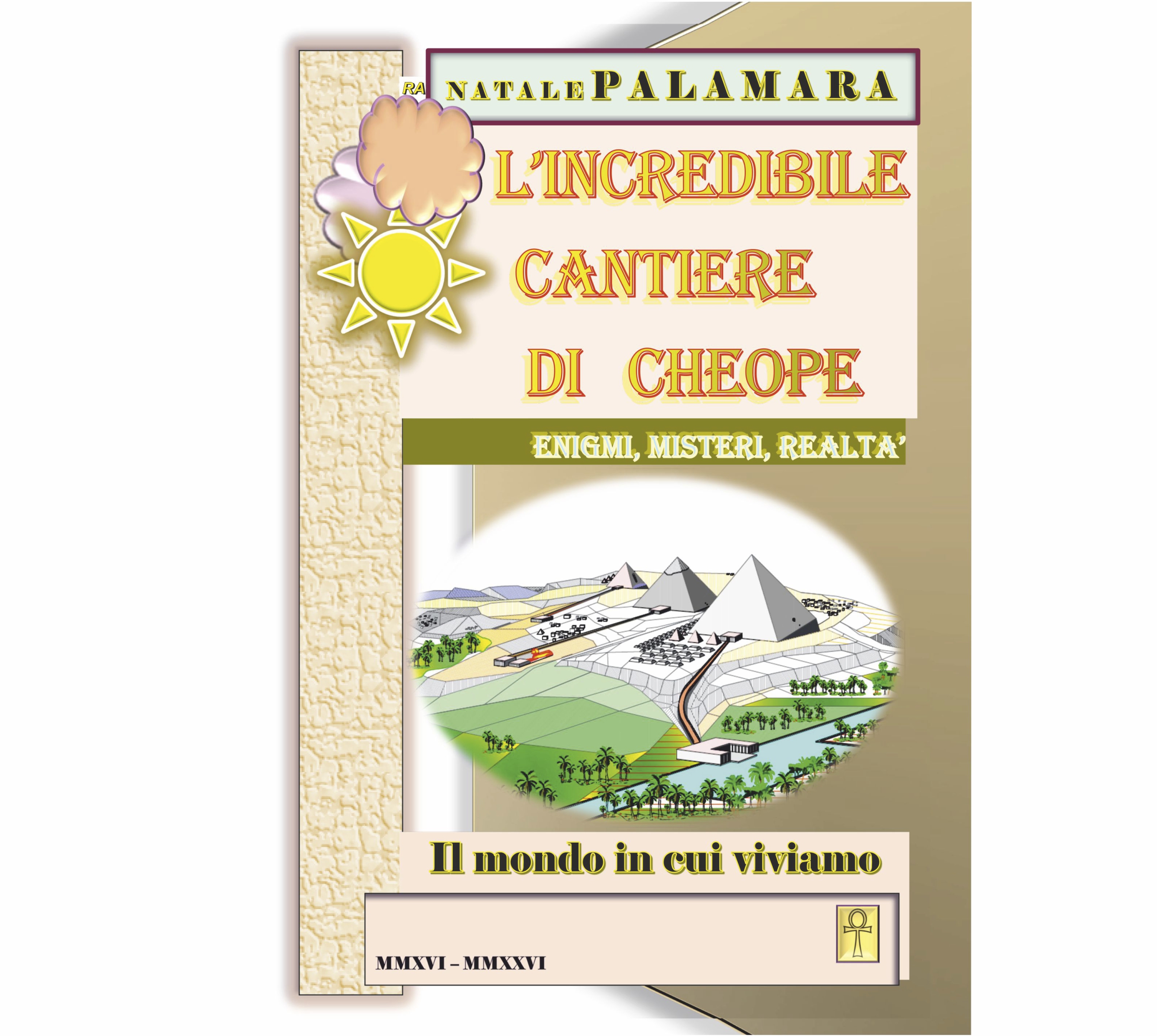 L'incredibile cantiere di Cheope