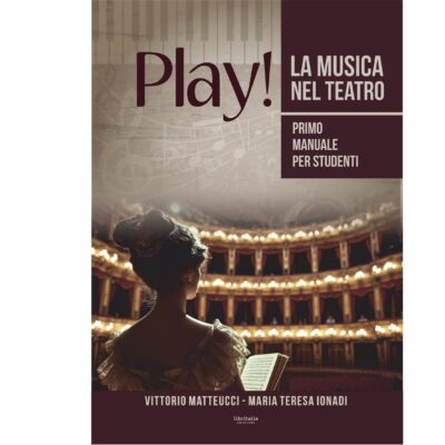 Play! La musica nel teatro - Primo manuale per studenti