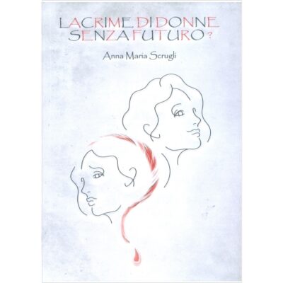 Lacrime di donne senza futuro?