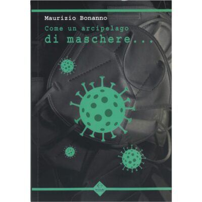 Come un arcipelago di maschere...