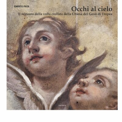 Occhi al cielo - Il restauro della volta crollata della Chiesa del Gesù di Tropea