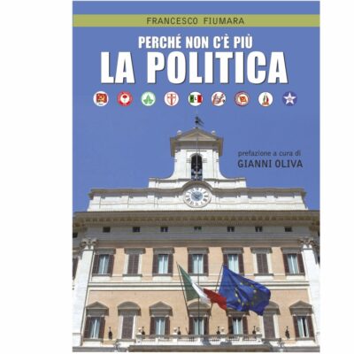 Perchรฉ non c'รจ piรน la politica